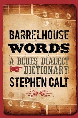 Barrelhouse Words - Stephen Calt