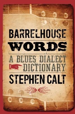 Barrelhouse Words - Stephen Calt