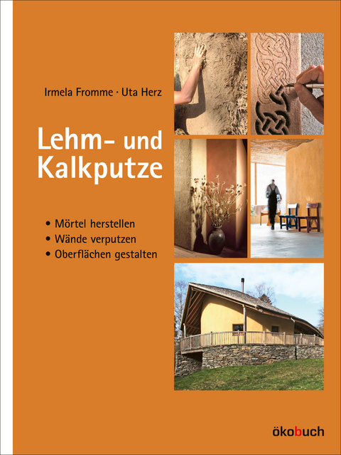 Lehm- und Kalkputze - Irmela Fromme, Uta Herz