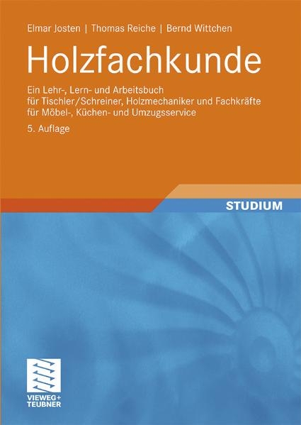 Holzfachkunde - Elmar Josten, Thomas Reiche, Bernd Wittchen