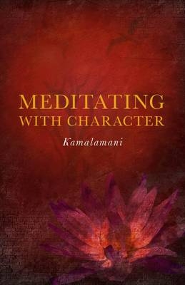 Meditating With Character - – Kamalamani