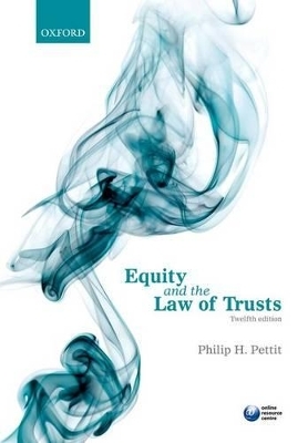 Equity and the Law of Trusts - Philip H. Pettit