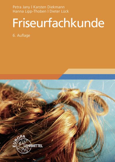 Friseurfachkunde - Karsten Diekmann, Petra Jany, Hanna Lipp-Thoben, Dieter Lück