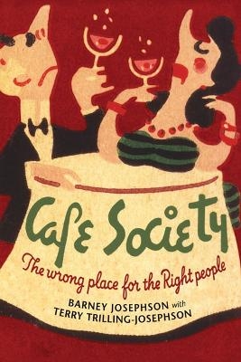 Cafe Society - Barney Josephson, Terry Trilling-Josephson