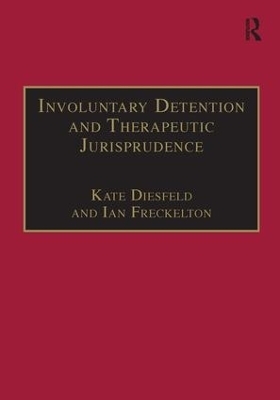 Involuntary Detention and Therapeutic Jurisprudence - Kate Diesfeld