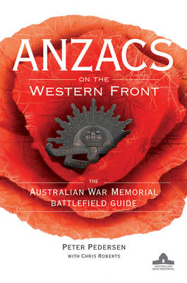 ANZACS on the Western Front - Peter Pedersen, Chris Roberts