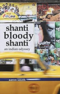 shanti bloody shanti - Aaron Smith