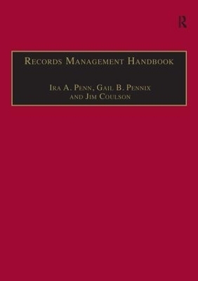 Records Management Handbook - Ira A. Penn, Gail B. Pennix