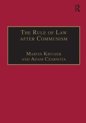 The Rule of Law after Communism - Martin Krygier, Adam Czarnota