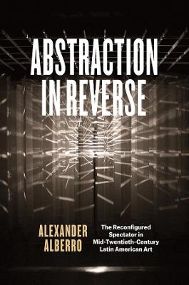 Abstraction in Reverse - Alexander Alberro