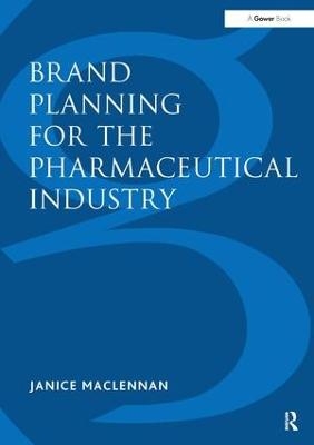 Brand Planning for the Pharmaceutical Industry - Janice MacLennan