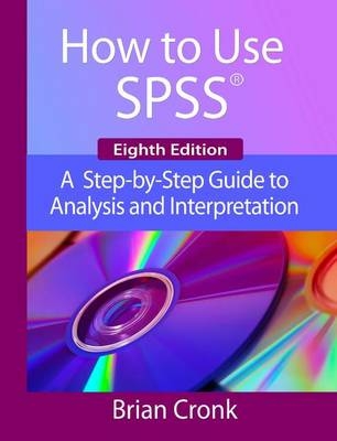 How to Use IBM SPSS Statistics - Brian C. Cronk