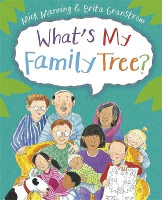 What's My Family Tree? - Mick Manning