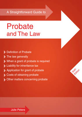 A Straightforward Guide To Probate And The Law - Julie Peters