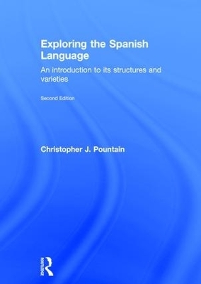 Exploring the Spanish Language - Christopher Pountain