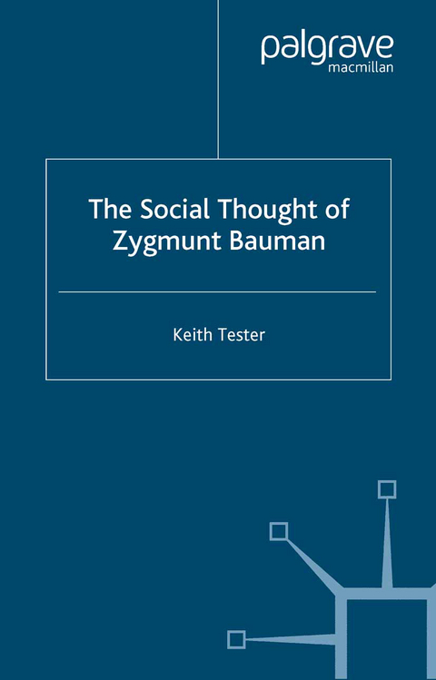 The Social Thought of Zygmunt Bauman - K. Tester