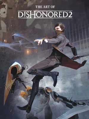 The Art of Dishonored 2 - Games Bethesda