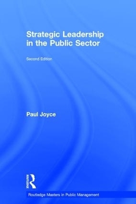 Strategic Leadership in the Public Sector - Paul Joyce