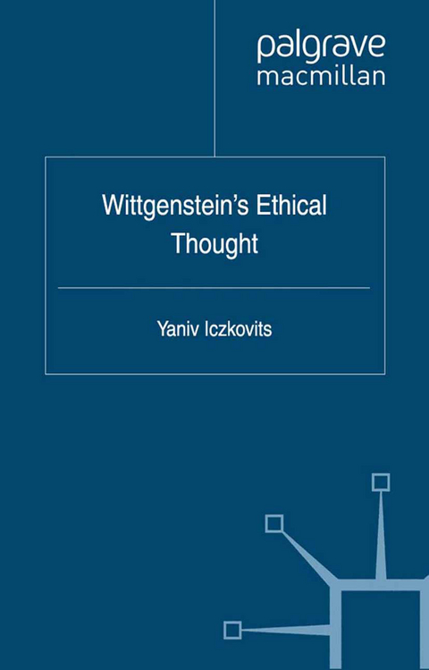 Wittgenstein's Ethical Thought - Y. Iczkovits