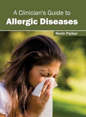 A Clinician's Guide to Allergic Diseases - 