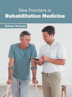 New Frontiers in Rehabilitation Medicine - 