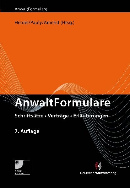 AnwaltFormulare - Wolfgang Werber, Katja Schmitz, Wolfgang Walchner, Wolfgang Würfel, Till Müller-Ibold, Wolfgang Knapp, Reinhard Marx, Alexandra Jour-Schröder, Rainer Bosch, Norbert Knittlmayer, Ursula Mittelmann, Irini Ahouzaridi, Ulrike Börger, Georg Erdmann, Peter Heid, Hermann Heuschmid, Jürgen Hoffmann, Hans-Christoph Ihrig, Thilo Klingbeil, Herbert Krumscheid, Jürgen Lauer, Hansjörg Melchinger, Michael Oltmanns, Dirk Pohl, Hans-Jürgen Rabe, Joachim Ramm, Thomas Schmidt, Wolf Steinweg, Wolfgang Arens, Andreas Geiger, Thomas Heidel, Hubert Valder, Christel von der Decken, LL.M. Hoene  Verena, Michael Bühler, Johanna Engel, Hubert W. van Bühren, Ulrich Spieker, Hubertus Rohlfing, Hermann Plagemann, Stephan Pauly, Mark Niehuus, Andreas Fink, Jörn Albrecht, Angelika Wimmer-Amend, Ilse Dautert, Alexandra Jorzig, Andreas Kollmann, Jessica Hanke, Hermann Plassmeier, Olaf Riecke, Jan K. Schiffer, Jan-Hendrik Schmidt, Marvin Schroth, Carsten Schulz, Götz Schulze, Jens Wagner, Sascha Borowsky, Frank-Michael Goebel, Julina Höppner, Michael Nugel, André Schah-Sedi, Peter von Auer