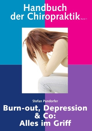 Handbuch der Chiropraktik Burn-out, Depression & Co: Alles im Griff - Stefan Pandorfer