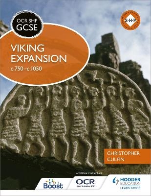 OCR GCSE History SHP: Viking Expansion c750-c1050 - Christopher Culpin