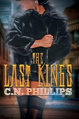 The Last Kings - C.N. Philips