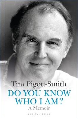 Do You Know Who I Am? - Tim Pigott-Smith