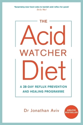 The Acid Watcher Diet - Dr Jonathan Aviv