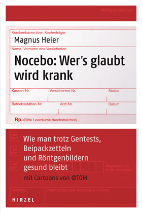 Nocebo: Wer's glaubt wird krank - Magnus Heier