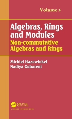 Algebras, Rings and Modules, Volume 2 - Michiel Hazewinkel, Nadiya M. Gubareni