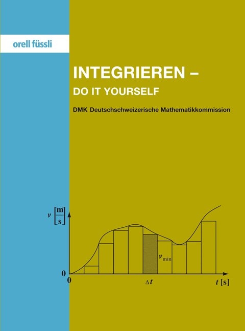 Integrieren – do it yourself - Ursula Eisler, Daniel Zogg, Meike Akveld