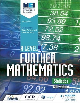 MEI A Level Further Mathematics Statistics 4th Edition - John du Feu