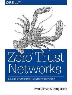 Zero Trust Networks - Evan Gilman, Doug Barth