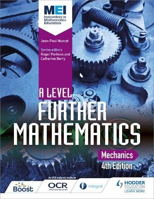 MEI A Level Further Mathematics Mechanics 4th Edition - Jean-Paul Muscat