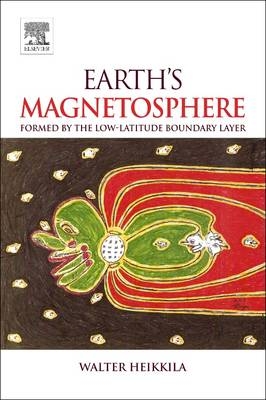 Earth's Magnetosphere - Walter Heikkila