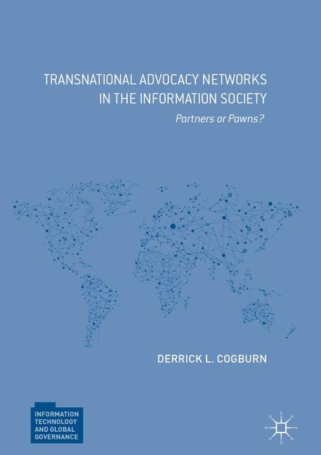 Transnational Advocacy Networks in the Information Society - Derrick L. Cogburn