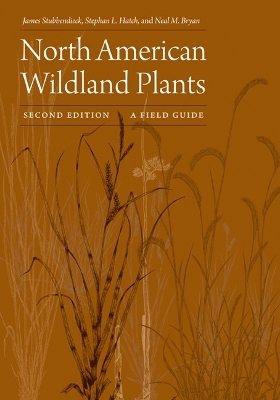 North American Wildland Plants - James Stubbendieck, Stephan L. Hatch, Neal M. Bryan