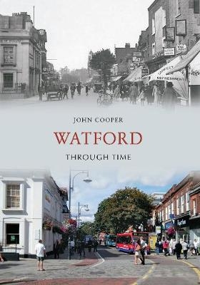 Watford Through Time - John Cooper