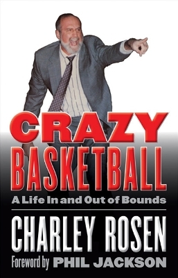 Crazy Basketball - Charley Rosen