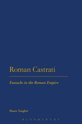 The Roman Castrati - Professor Shaun Tougher