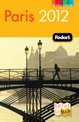 Fodor's Paris 2012 -  Fodor Travel Publications