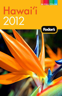 Fodor's Hawaii 2012 -  Fodor Travel Publications