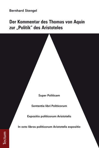 Der Kommentar des Thomas von Aquin zur "Politik" des Aristoteles - Bernhard Stengel