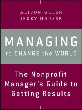 Managing to Change the World - Alison Green, Jerry Hauser