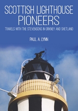 Scottish Lighthouse Pioneers - Paul A. Lynn