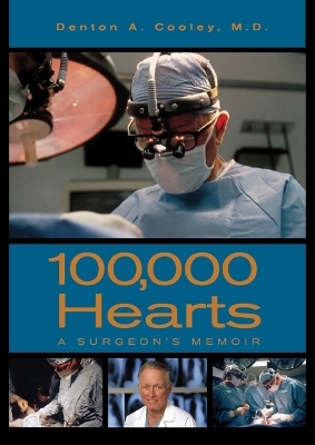 100,000 Hearts - Denton A. Cooley