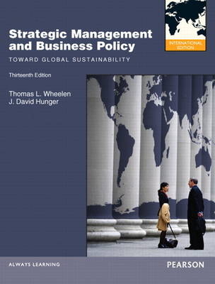 Strategic Management and Business Policy - Thomas L. Wheelen, J. David Hunger